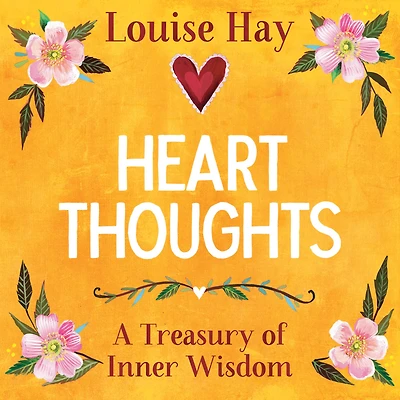Heart Thoughts: A Treasury of Inner Wisdom
