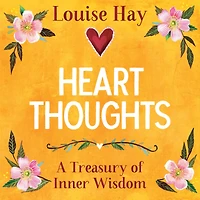 Heart Thoughts: A Treasury of Inner Wisdom