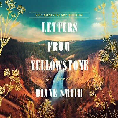 Letters from Yellowstone: A Novel