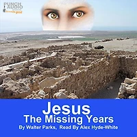 Jesus: The Missing Years (Unabridged)