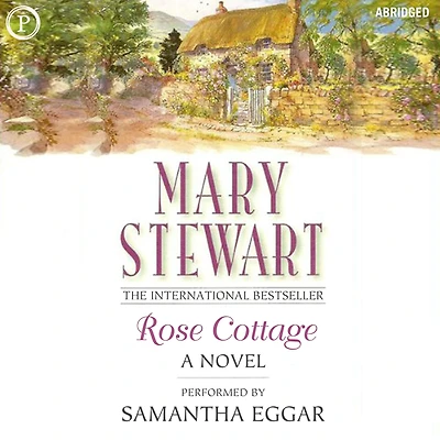 Rose Cottage: A brilliant, gentle love story from the Queen of Romantic Mystery