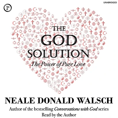The God Solution: Power of Pure Love