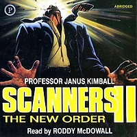 Scanners II: The New Order (Abridged)