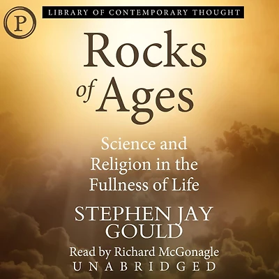 Rocks of Ages: Science and Religion the Fullness Life
