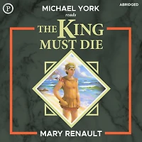 The King Must Die (Abridged)