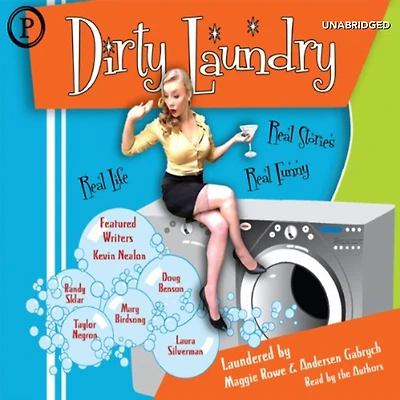 Dirty Laundry: Real Life. Stories. Funny.