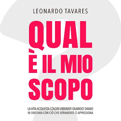 Qual è il Mio Scopo?