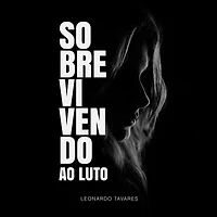 Sobrevivendo ao Luto