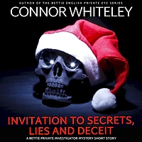 Invitation To Secrets, Lies And Deceit: A Bettie Private Eye Holiday Mystery Short Story (The English Mysteries)