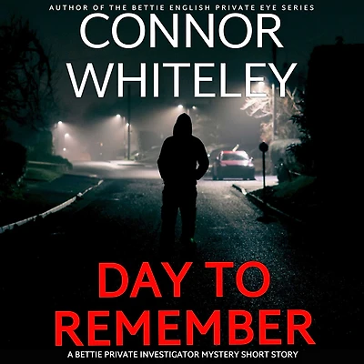 Day To Remember: A Bettie Private Eye Mystery Short Story