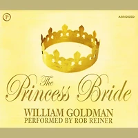 The Princess Bride: S. Morgenstern's Classic Tale of True Love and High Adventure (The "Good Parts" Version) (Abridged)