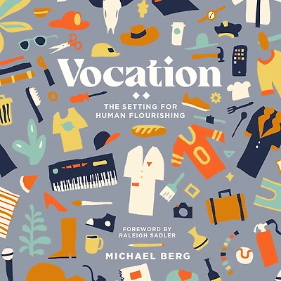 Vocation: The Setting for Human Flourishing