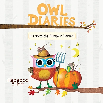 Trip to the Pumpkin Farm: A Branches Book (Owl Diaries #11)