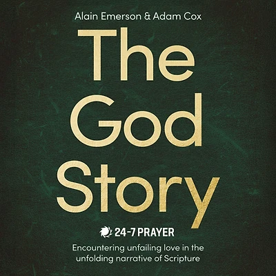 God Story: Encountering Unfailing Love the Unfolding Narrative of Scripture