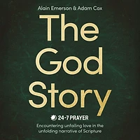 God Story: Encountering Unfailing Love the Unfolding Narrative of Scripture