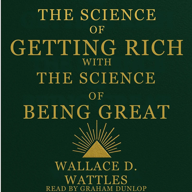 The Science of Getting Rich with The Science of Being Great