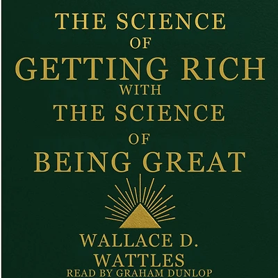 The Science of Getting Rich with The Science of Being Great