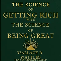 The Science of Getting Rich with The Science of Being Great
