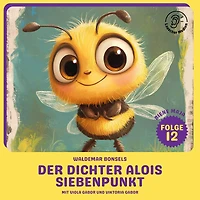 Der Dichter Alois Siebenpunkt (Die Biene Maja, Folge 14)
