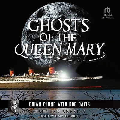 Ghosts of the Queen Mary