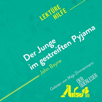 Der Junge im gestreiften Pyjama von John Boyne (Lektürehilfe): Detaillierte Zusammenfassung