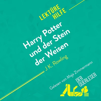 Harry Potter und der Stein Weisen von J K. Rowling (Lektürehilfe): Detaillierte Zusammenfassung, Personenanalyse Interpretation