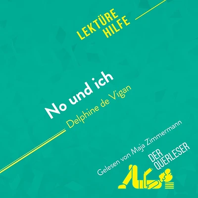 No und ich von Delphine de Vigan (Lektürehilfe): Detaillierte Zusammenfassung, Personenanalyse Interpretation