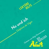 No und ich von Delphine de Vigan (Lektürehilfe): Detaillierte Zusammenfassung, Personenanalyse Interpretation
