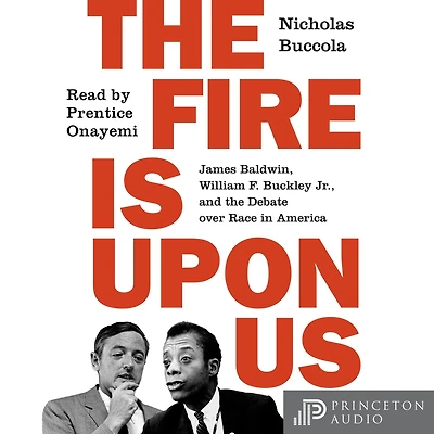 the Fire Is upon Us: James Baldwin, William F. Buckley Jr., and Debate over Race America