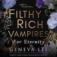 Filthy Rich Vampires: For Eternity
