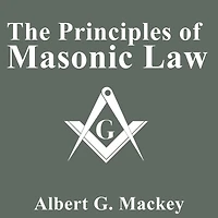 The Principles of Masonic Law (Illustrated)