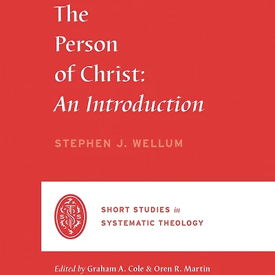 The Person of Christ: An Introduction