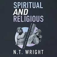 Spiritual and Religious: The Gospel an Age of Paganism