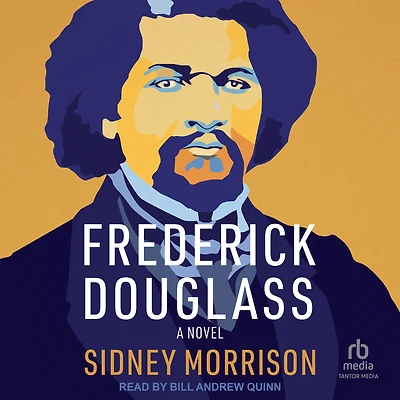 Frederick Douglass: A Novel