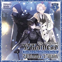the Condemned Villainess Goes Back Time and Aims to Become Ultimate Villain (Light Novel) Vol. 3