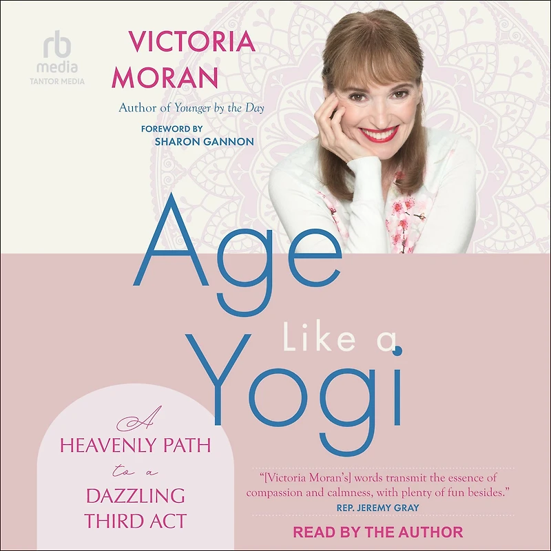 Age Like a Yogi: Heavenly Path to Dazzling Third Act