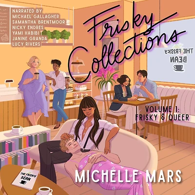 Frisky Collections Volume 1, & Queer (The Bean, #1.5)