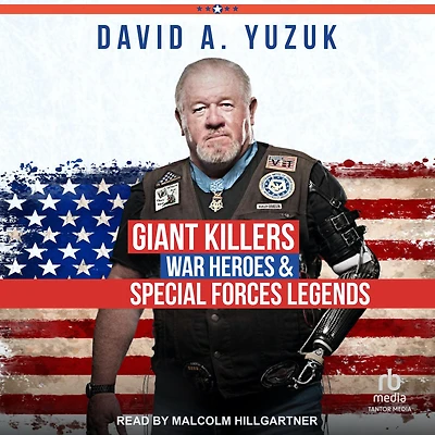 Giant Killers War Heroes and Special Forces Legends