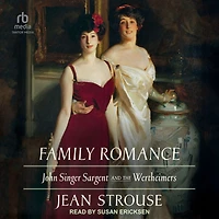 Family Romance: John Singer Sargent and the Wertheimers