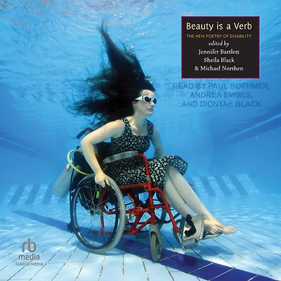Beauty Is A Verb: The New Poetry of Disability