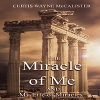 The Miracle of Me and My Life Miracles