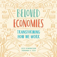 Beloved Economies: Transforming How We Work