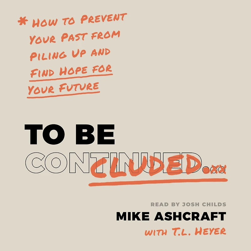 to Be Concluded: How Prevent Your Past from Piling Up and Find Hope for Future