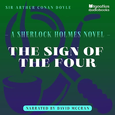 the Sign of Four: A Sherlock Holmes Novel