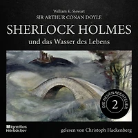 Sherlock Holmes und das Wasser des Lebens (Die neuen Abenteuer, Folge 2)