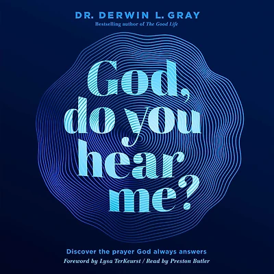 God, Do You Hear Me?: Discover the Prayer God Always Answers