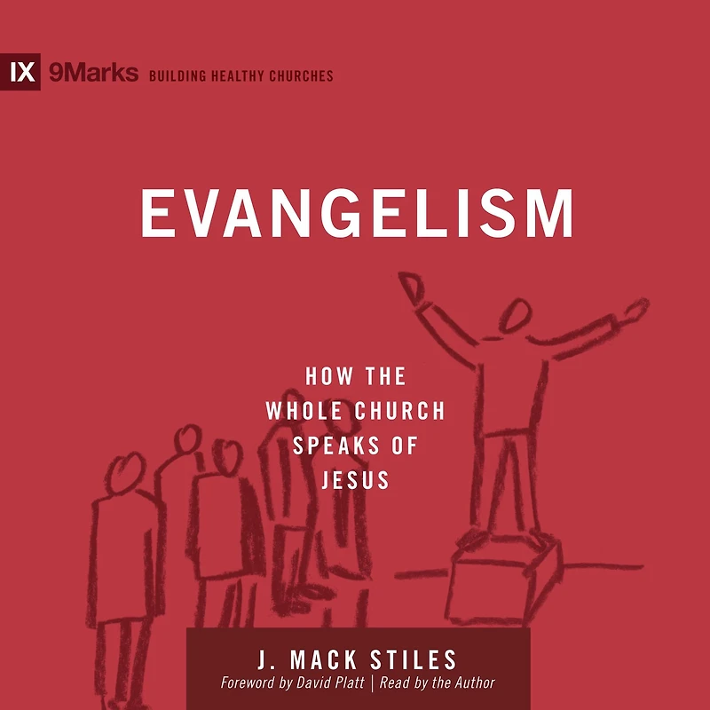 Evangelism: How the Whole Church Speaks of Jesus