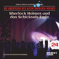 Sherlock Holmes und das Schicksals Ende (Die Abenteuer des alten Sherlock Holmes, Folge 24)