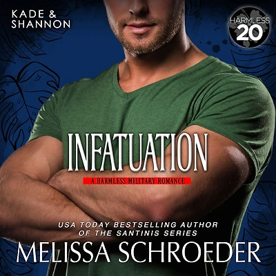 Infatuation: A Little Harmless Military Romance
