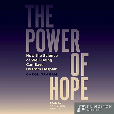 the Power of Hope: How Science Well-Being Can Save Us from Despair